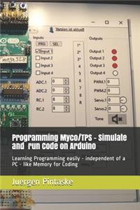 Programming Myco/Tps - Simulate and Run Code on Arduino