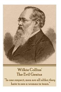 Wilkie Collins' The Evil Genius
