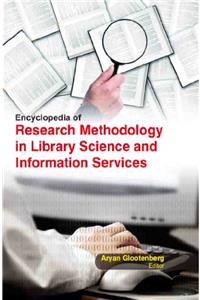 ENCYCLOPEDIA OF RESEARCH METHODOLOGY IN LIBRARY SCIENCE AND INFORMATION SERVICES ( 4 VOLUME SET ( ARYAN GLOOTENBERG, )