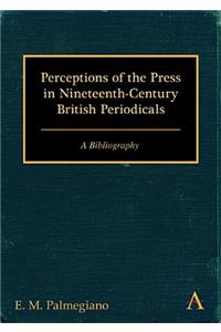 Perceptions of the Press in Nineteenth-Century British Periodicals