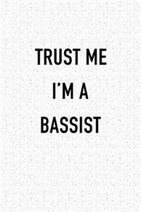 Trust Me I'm a Bassist