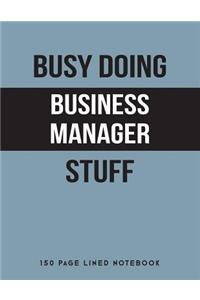 Busy Doing Business Manager Stuff