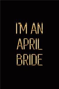 I'm an April Bride