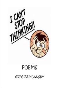 I Can't Stop Thinking Poems