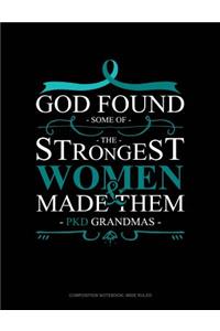 God Found Some of the Strongest Women and Made Them Pkd Grandmas
