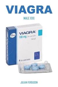 Male XXX: The Super Active Pill for Sex, Erectile Dysfunction, Sex Drives, Boosting Libido, and Strong, Powerful and Long Lasting Erection