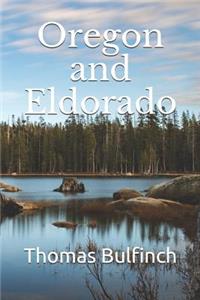 Oregon and Eldorado