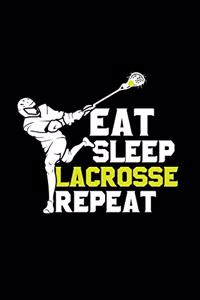 Eat Sleep Lacrosse Repeat