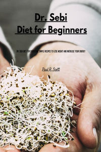 Dr Sebi - Diet for Beginners