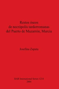 Restos óseos de necrópolis tardorromanas del Puerto de Mazarrón, Murcia