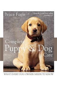 Complete Puppy and Dog Care