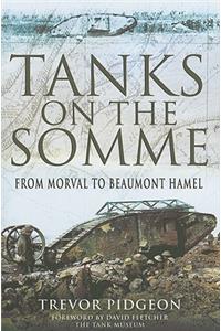 Tanks on the Somme: from Morval to Beaumont Hamel