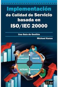 Implementación de Calidad de Servicio basado en ISO/IEC 20000 - Guía de Gestión
