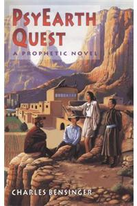 Psyearth Quest: A Prophetic Novel