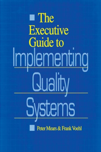 Executive Guide to Implementing Quality Systems