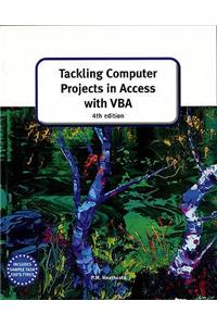 Tackling Computer projects in Access with VBA (4th Edition)