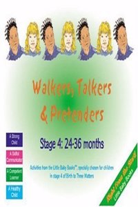 Walkers, Talkers and Pretenders: Stage 4: Stage 4: 24-36 Months (Little Baby Books)