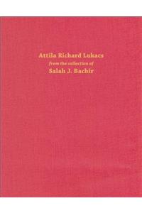Attila Richard Lukacs: From the Collection of Salah J. Bachir