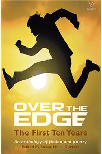 Over the Edge: The First Ten Years
