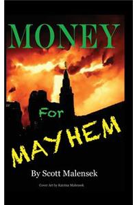 Money for Mayhem