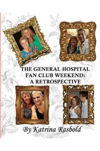 The General Hospital Fan Club Weekend