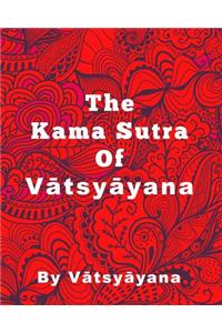 The Kama Sutra Of Vatsyayana - Large Print Edition