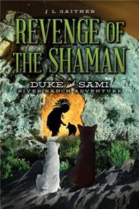 Revenge of the Shaman