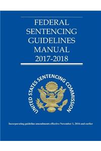 Federal Sentencing Guidelines 2017-2018