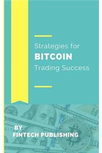 Strategies for Bitcoin Trading Success
