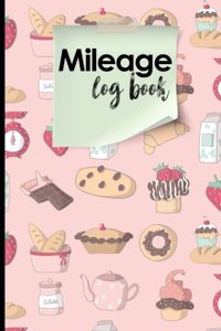 Mileage Log Book: Mileage Book For Taxes, Mileage Ledger, Mileage Tracker Book, Cute Baking Cover