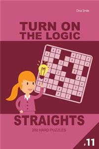 Turn on the Logic Straights 200 Hard Puzzles 9x9 (Volume 11)