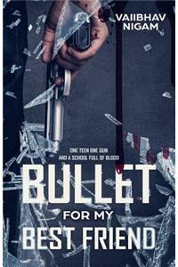 Bullet for My Best Friend