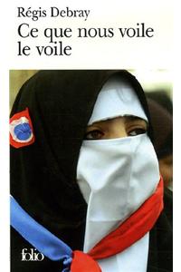 Ce Que Nous Voile Le Voile