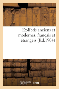 Ex-Libris Anciens Et Modernes, Français Et Étrangers