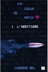 A coeur de mafia - Tome 1 - L'héritière