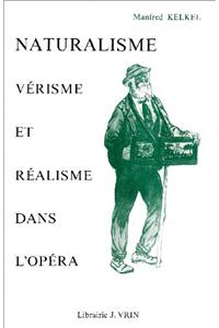 Naturalisme, Verisme Et Realisme Dans l'Opera de 1890 a 1930