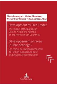 Development by Free Trade? Developpement a travers le libre-echange?