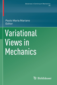 Variational Views in Mechanics