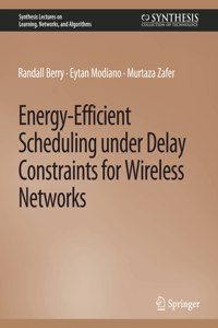 Energy-Efficient Scheduling Under Delay Constraints for Wireless Networks