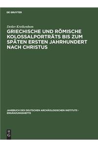 Griechische und römische Kolossalporträts bis zum späten ersten Jahrhundert nach Christus