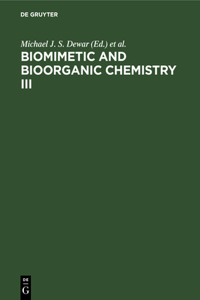 Biomimetic and Bioorganic Chemistry III