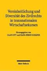 Vereinheitlichung Und Diversitat Des Zivilrechts in Transnationalen Wirtschaftsraumen