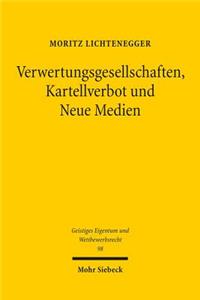 Verwertungsgesellschaften, Kartellverbot und Neue Medien