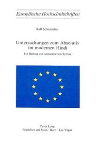 Untersuchungen Zum Absolutiv Im Modernen Hindi