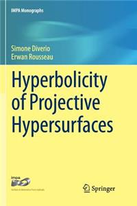 Hyperbolicity of Projective Hypersurfaces