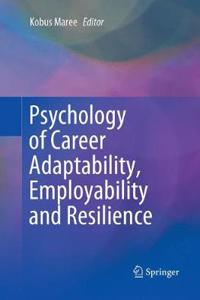 Psychology of Career Adaptability, Employability and Resilience