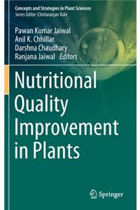 Nutritional Quality Improvement in Plants