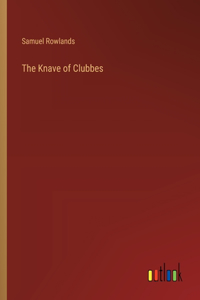 Knave of Clubbes