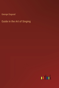 Guide in the Art of Singing