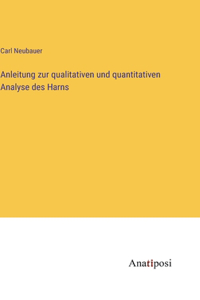 Anleitung zur qualitativen und quantitativen Analyse des Harns